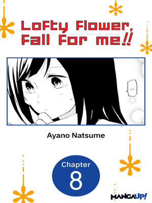 cover image of Lofty Flower, Fall for Me!!, Chapter 8
